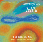 I Choose Me CD Journey by Jelila, Feel Good-Fast! Detox your Negativity