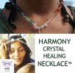 Want to feel harmony?  Harmonising Crystal Healing Necklace with 10 Kinds of specially programmed crystals - feel good every day! - Jelila - www.jelila.com