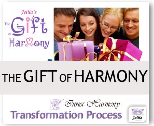The Gift... of Harmony - Re-write your Negative Mind and Life Scripts to Feel Good - www.jelila.com